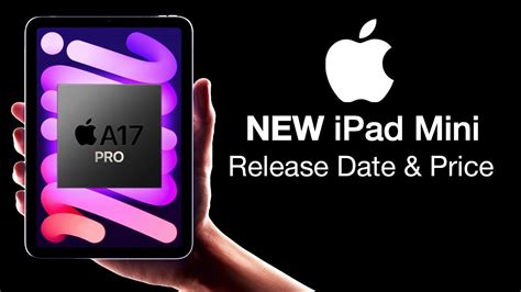 iPad Mini 2023 Release Date and Price - A17 PRO UPGRADE!! - YouTube