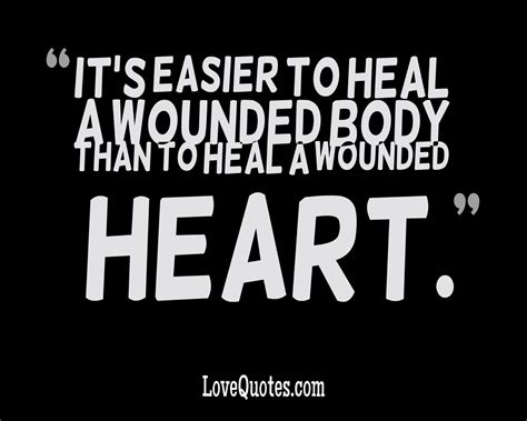 Heal A Wounded Heart - Love Quotes