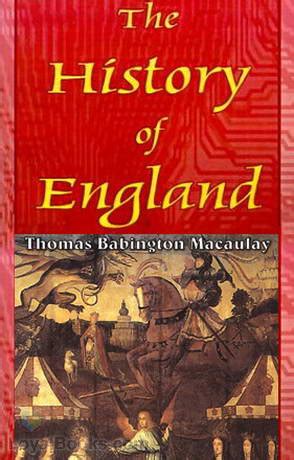 The History of England, from the Accession of James the Second by ...