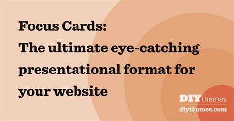 Focus Cards: The irresistible, eye-catching presentational format for ...