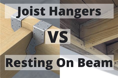 Joist Hangers vs Resting on Beam: 7 Main Differences