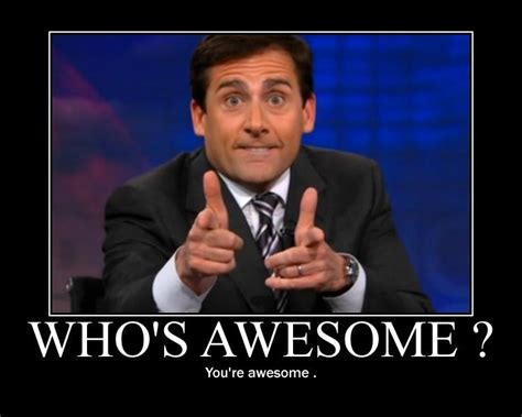 Who's awesome? You're awesome | Picture Quotes