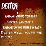 What will happen on next week Dexter? – S07E07 Chemistry best quotes ...