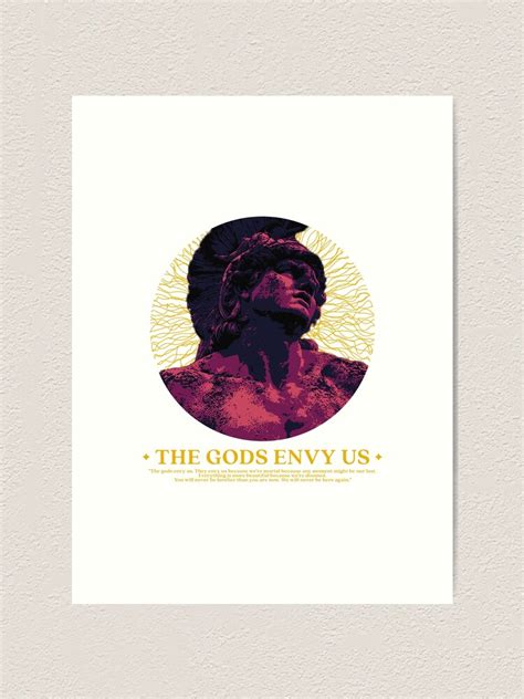 "The Gods Envy Us" Art Print for Sale by Glycys | Redbubble