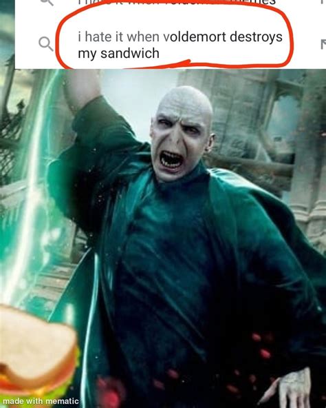 Voldemort destroys my sandwitch - Meme subido por 77Seb99 :) Memedroid