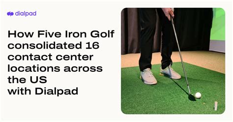 How Five Iron Golf Consolidated 16 Contact Centers | Dialpad