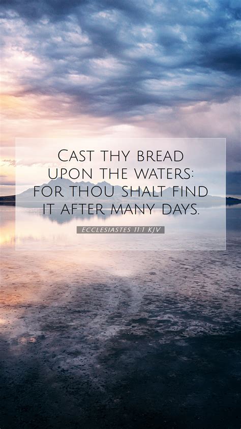 Ecclesiastes 11:1 KJV Mobile Phone Wallpaper - Cast thy bread upon the ...