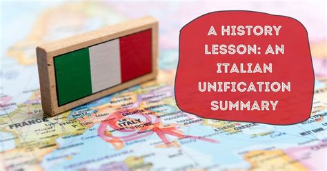 A HISTORY Lesson: An Italian Unification Summary - The Proud Italian