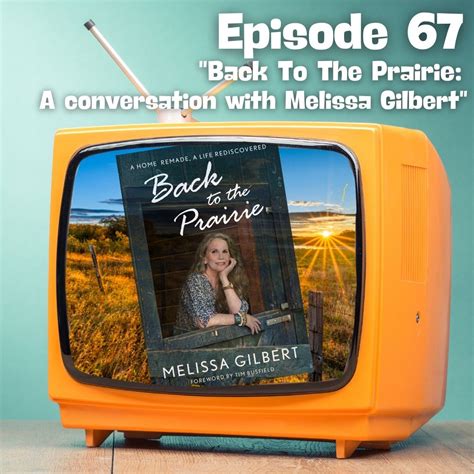 Back To The Prairie: A Conversation with Melissa Gilbert — Pop Culture ...