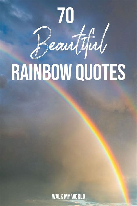 70 motivational Rainbow Quotes to inspire you on rainy days — Walk My ...