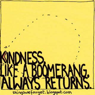 the kindness boomerang...taken from a post it note that appear to be ...