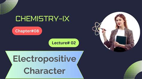 Electropositive Character #chap8 #lec2 #chemistry9th #yotube - YouTube