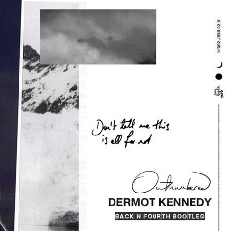 Stream Dermot Kennedy - Outnumbered (Back N Fourth Bootleg) Buy = Free ...