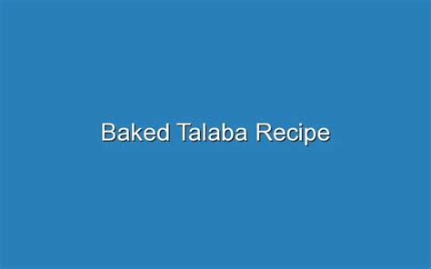 Baked Talaba Recipe - Updated Ideas