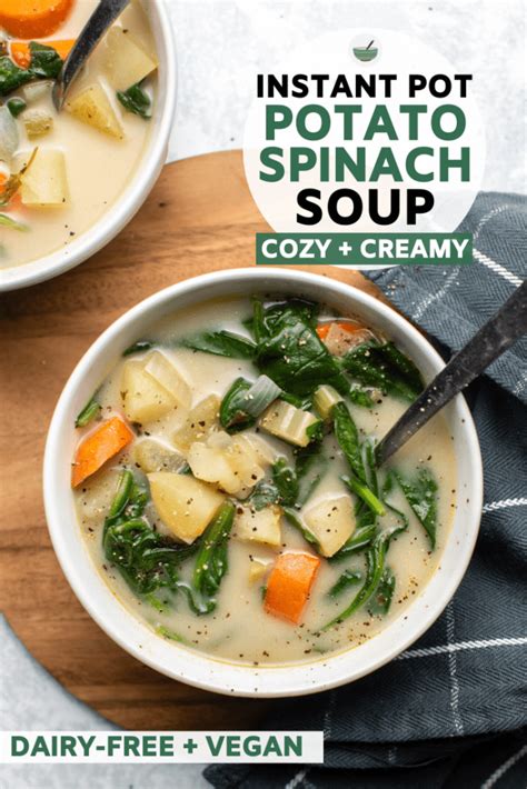 Instant Pot Potato Spinach Soup (Dairy-Free) - From My Bowl