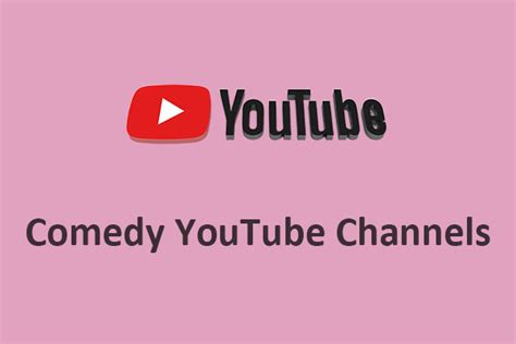 Best Comedy YouTube Channels That Will Make You Laugh - MiniTool