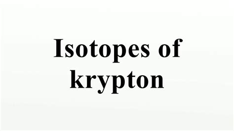 Isotopes of krypton - YouTube