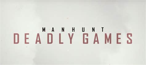 Manhunt: Deadly Games Trailer > We Love Movies