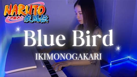 Blue Bird (Piano Cover) - Naruto Shippuuden OP - YouTube