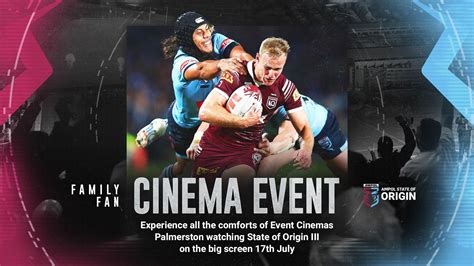 State of Origin 3 at Event Cinemas Palmerston