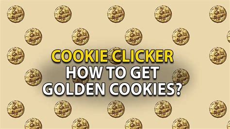 How To Get Golden Cookies In Cookie Clicker? - Gamer Tweak