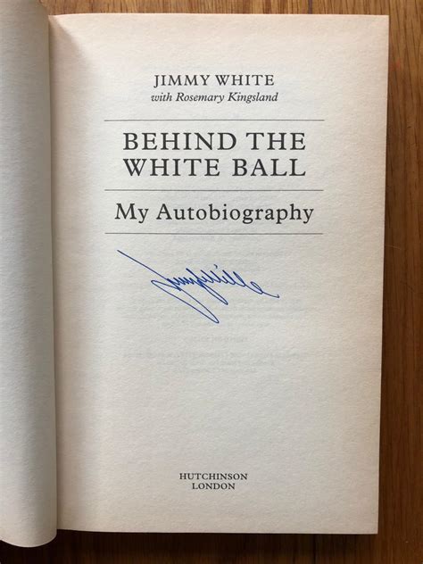 Behind the White Ball: My Autobiography by Jimmy White; Rosemary ...