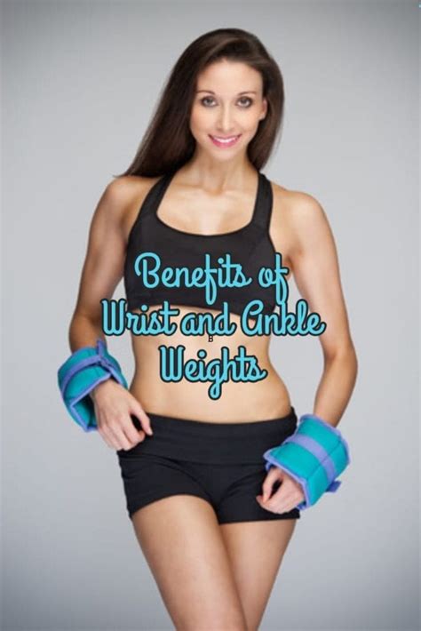 Wrist and Ankle Weights Benefits & Possible Risks