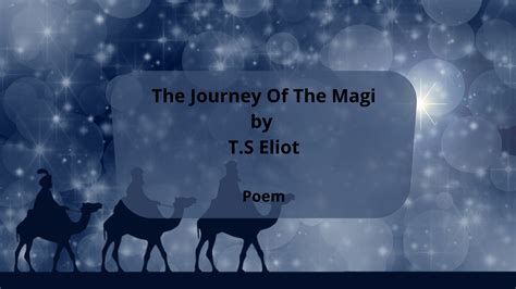 The Journey Of The Magi Poem by T.S Eliot - SmartNib