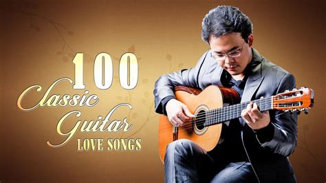 Top 100 Most Beautiful Classical Guitar Songs - Best Romantic Guitar ...