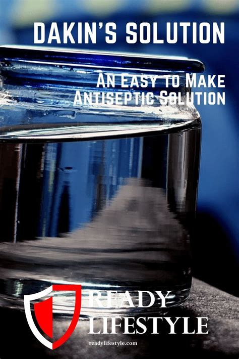 Dakin's Solution - An easy to make antiseptic solution | Antiseptic ...