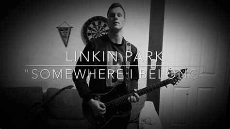 LINKIN PARK - "SOMEWHERE I BELONG" GUITAR COVER! - YouTube