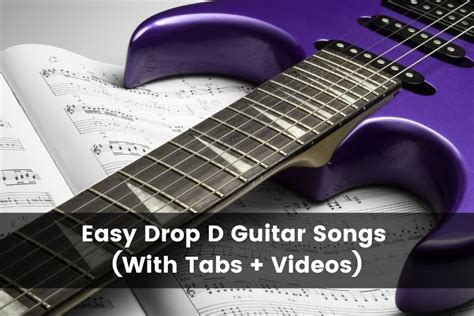 25 Easy Drop D Guitar Songs (With Tabs + Videos) (2024)