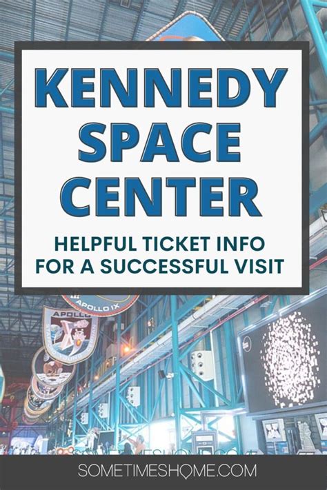 Kennedy Space Center Tickets: Helpful Info for a Successful Visit