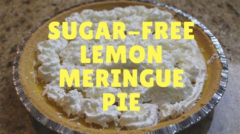 Sugar-Free Lemon Meringue Pie Recipe - YouTube