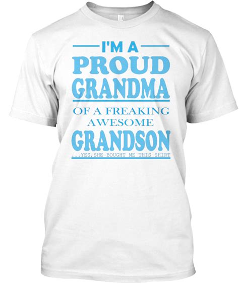 I am Proud Grandma of a awesome grandson: Teespring Campaign