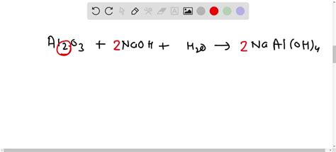 SOLVED: balance Al2O3 + NaOH + H2O = NaAl(OH)4