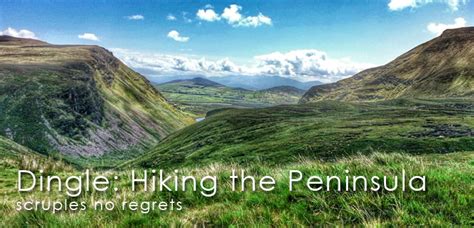 Dingle: Hike over the Dingle Peninsula | Scruples, No Regrets