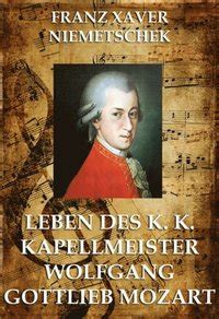 Leben des k.k. Kapellmeisters Wolfgang Gottlieb Mozart - Ebok - Franz ...