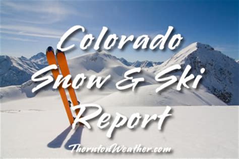 Colorado Ski Conditions from On the Snow - thorntonweather.com