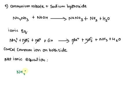 SOLVED: What is the net ionic equation for: ammonium nitrate + sodium ...