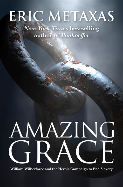 Amazing Grace – Eric Metaxas | The Source Books