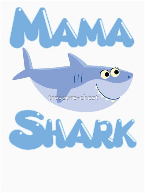 "Mama Shark" T-shirt by treszure-chest | Redbubble