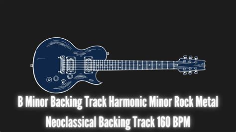 B Minor Backing Track Harmonic Minor Rock Metal Neoclassical Backing ...