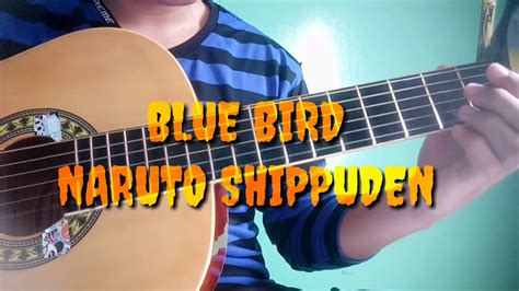 BLUE BIRD - NARUTO SHIPPUDEN OPENING 3 ~ FINGERSTYLE GUITAR COVER - YouTube