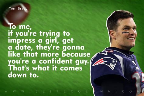 30 Tom Brady Quotes That Will Motivate You (2023) | EliteColumn