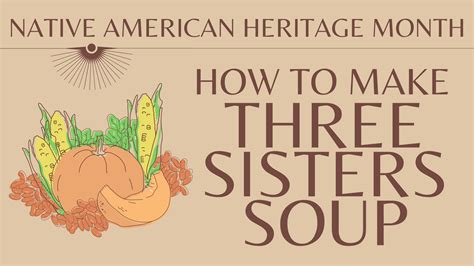 Native American Heritage Month: Three Sisters Soup Recipe – Online ...