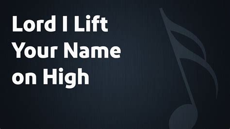 Lord I Lift Your Name on High - YouTube