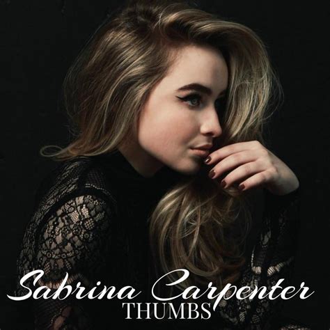 Sabrina Carpenter: Thumbs (2017)