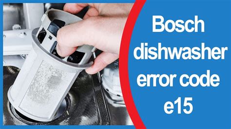 Bosch dishwasher error code e15