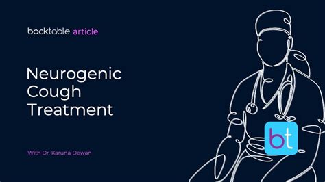 Neurogenic Cough Treatment & Symptoms